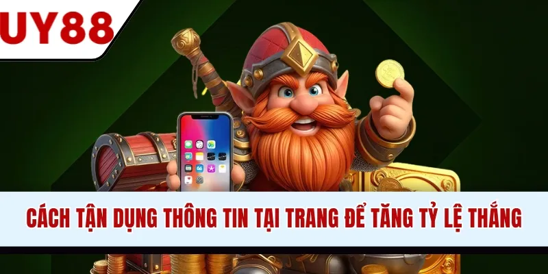 Cách tận dụng thông tin tại trang để tăng tỷ lệ thắng