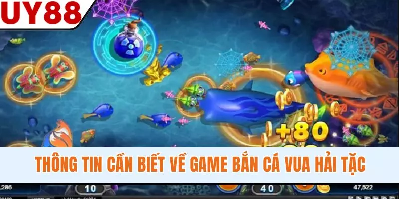 Thông tin cần biết về game bắn cá Vua Hải Tặc